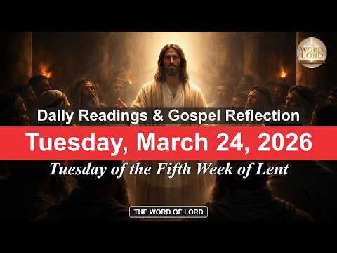 Daily Mass Readings for Tuesday, March 24, 2026 | Gospel: John 8:21–30 | Catholic Bible Reflection