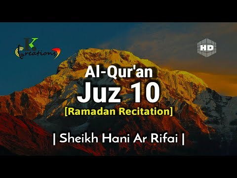 Juz 10 Full | Ramadan Recitation | Sheikh Hani Ar Rifai | Beautiful Quran Recitation | Holy Quran
