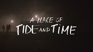 A Place of Tide and Time
