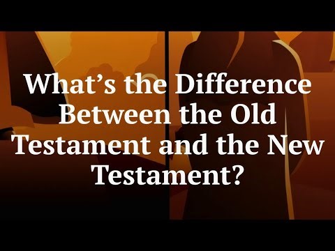 What’s the Difference Between the Old Testament and the New Testament?