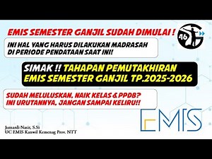 EMIS Semester Ganjil 2025/2026 sudah dimulai ! Ini Tahapannya, Meluluskan, Naik Kelas dan PPDB.