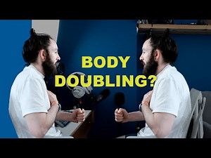 What is body doubling and why it works?!