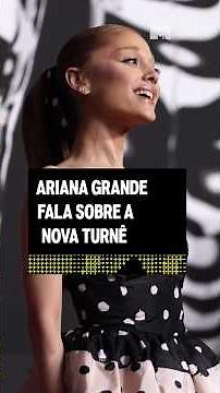 Ariana Grande fala sobre a nova turnê | #MTVCelebs