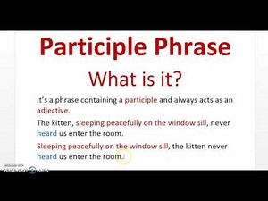 Participle Phrase, What is it?
