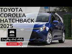 Toyota Corolla Hatchback 2025 Review