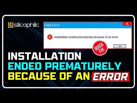 How to Fix: Installation Error - Ended Prematurely (Windows 11/10)