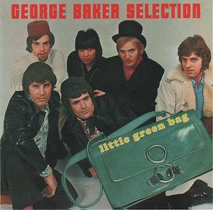 George Baker Selection - Little Green Bag