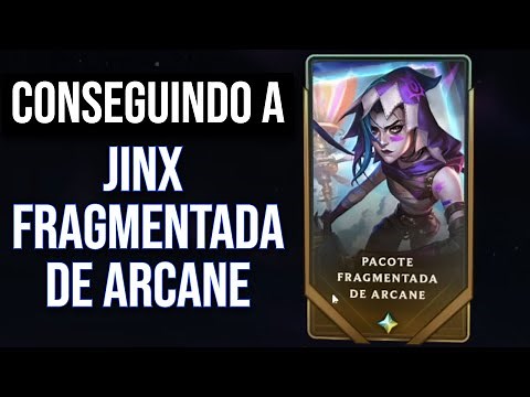 Consegui a Skin da Jinx Fragmentada de Arcane! Veja Como Foi!