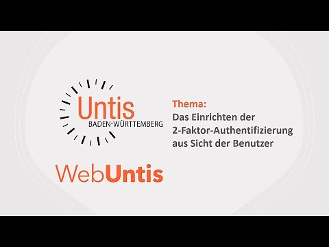 WebUntis: Das Einrichten der 2-Faktor-Authentifizierung aus Sicht der Benutzerinnen und Benutzer