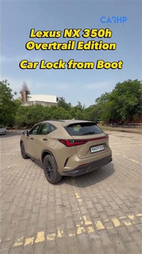 Did You Know You Can Lock Entire Vehicle from Boot itself? | Lexus NX 350h Unique Feature | CARHP