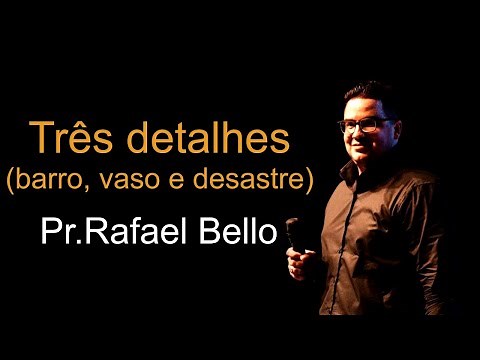 Pregação Evangélica - "Três detalhes" - Rafael Bello