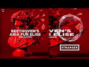 Bassjackers - Beethoven's Aria Für Elise (Extended Mix)