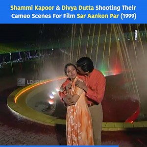 133K views · 2.1K reactions | Shammi Kapoor & Divya Dutta Shooting Their Cameo Scenes For Film Sar Aankon Par (1999) #ShammiKapoor #DivyaDutta #Shooting #SarAankonPar #onlocation #ontheset #bollywood #bollywoodflashback #flashbackvideo | Lehren | Facebook