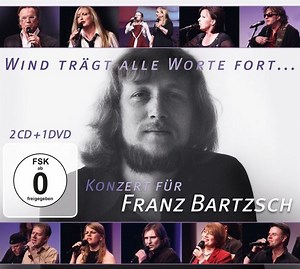 Wind trägt alle Worte fort... - Konzert für Franz Bartzsch (2 CDs und 1 DVD)