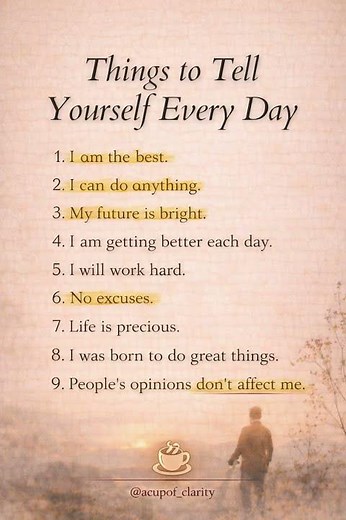 9 Things to tell yourself every day. #Mindset #Success #DailyAffirmations #GrowthMindset #SelfTalk
