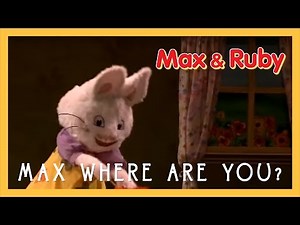 Max and Ruby Live on Stage - Max Where Are... - SafeShare