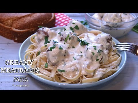 Creamy Pasta and Meatballs Recipe in 30 Minutes
