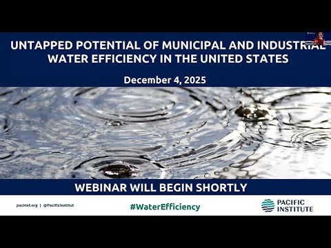Untapped Potential of Municipal and Industrial Water Efficiency in the United States Webinar