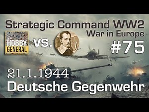 Let's Play Strategic Command WW2 WiE #75: German Resistance (Multiplayer vs. Hobby General)