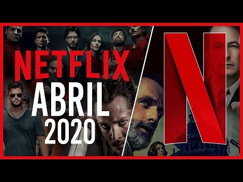 Estrenos NETFLIX Abril 2020 | Top Cinema