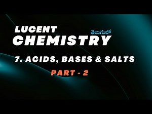 LUCENT CHEMISTRY IN TELUGU || LESSON 7 - PART 2 || ACIDS, BASES AND SALTS || BY ADITYA