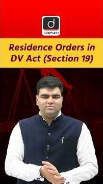Residence Orders in Domestic Violence Act | Section 19 | Shorts | Drishti Judiciary