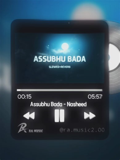 Assubhu Bada - Full Slowed and Reverb Nasheed Experience