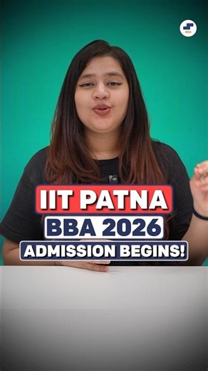🔥BIG UPDATE! IIT Patna BBA Admissions 2026 Open🤩#Shorts #BBA #BBACourse