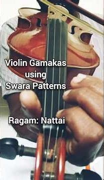 Violin Gamakas Using Swara Patterns | Carnatic Violin Shorts 5 | Nattai ragam