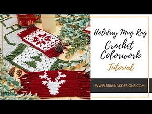 Colorwork with Holiday Mug Rugs by Briana K Designs