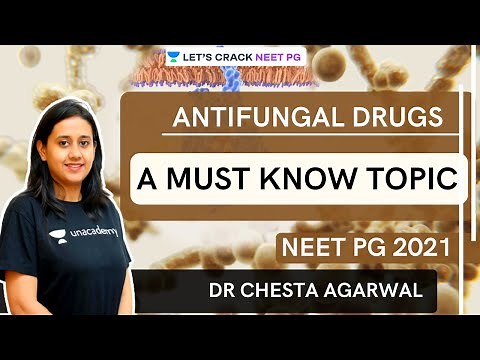Antifungal drugs: A must know topic | NEET PG 2021 | Dr. Chesta Agarwal