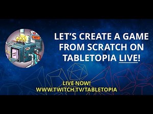 Let's Make A Game From Scratch On Tabletopia!
