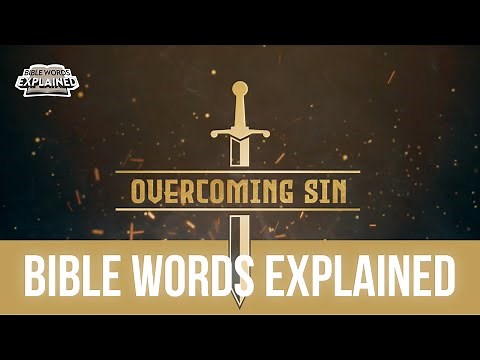 Overcome sin // Bible Words Explained (Bible animation)