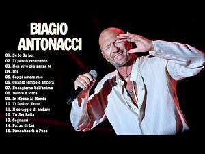 Biagio Antonacci Greatest Hits Collection – The Best Of Biagio Antonacci Full Album