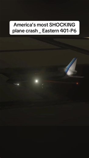 Eastern Air Lines Flight 401 crash explained