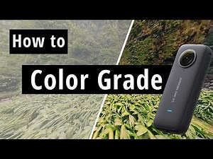 Insta360 X3 - Color Grading Tutorial