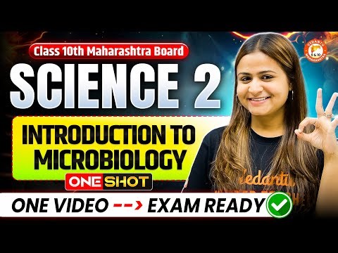 Introduction to Microbiology Class 10 One Shot | Science 2 Chapter 7 Class 10 MH Board | 10th Prelim