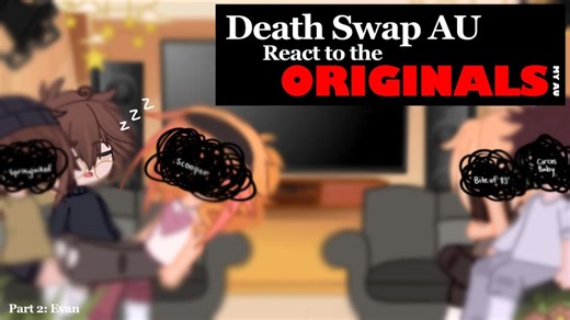 Death Swap AU Aftons React to Original - Evan/CC P2/5 - Trippple AAA
