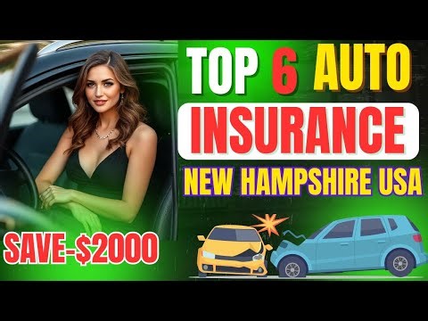 Top 6 Auto Insurance New Hampshire USA 2026 | Cheapest Car Insurance New Hampshire USA 2026