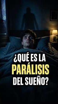 ¿Qué es la parálisis del sueño? Explicado fácil 😴🧠