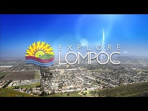 Visit Lompoc California - The Central Coast's Best Kept Secret!