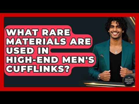 What Rare Materials Are Used In High-end Men's Cufflinks? - The Sharp Dressed Gent