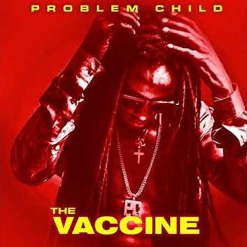 Problem Child (The Vaccine Album ) #4 PUT ON THE CLEAN