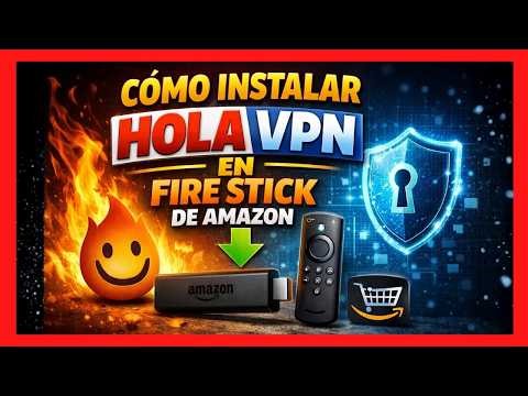 😱😉COMO INSTALAR HOLA VPN EN FIRE STICK DE AMAZON😊