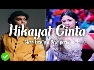 Glenn fredly And Dewi Persik - Hikayat Cinta (Lyrics)