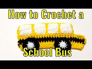 How to Crochet a School Bus Applique