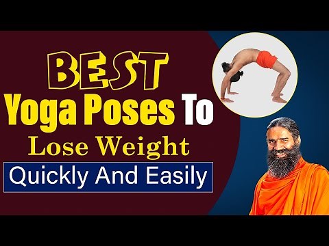 Best Yoga Poses To Lose Weight Quickly And Easily || Swami Ramdev