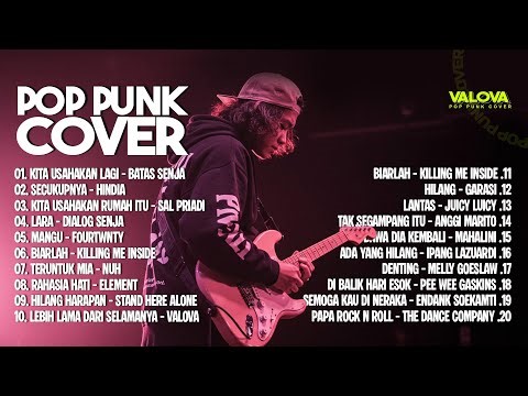 20 LAGU HITS INDONESIA POP PUNK COVER POPULER By VALOVA 🎧🔥