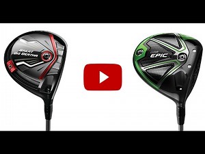 Driver-Check: Callaway GBB vs GBB Epic