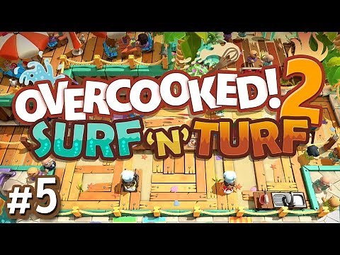 Overcooked 2 DLC - #5 - Non Stop CAKES!!! (Surf 'n' Turf Gameplay)